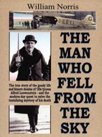 The Man Who Fell from the Sky: The True Story of the Gaudy Life and Bizarre Demise of 20's Tycoon Alfred Loewenstein 0670813699 Book Cover