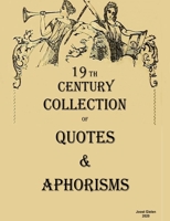 19th century collection of quotes & aphorisms 1678128058 Book Cover