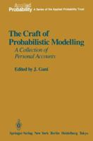 The Craft of Probabilistic Modelling: A Collection of Personal Accounts 0387962778 Book Cover