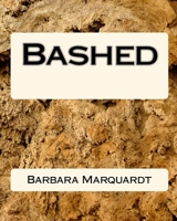 Bashed 1450506879 Book Cover