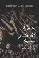 En la gruta  del tiempo: Novela Policíaca (Spanish Edition) 1695585941 Book Cover