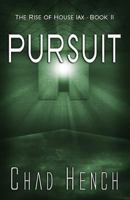 Pursuit (The Rise of House Iax- Book 2) 1537396064 Book Cover