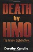 Death by HMO: The Jennifer Gigliello Story 096719220X Book Cover