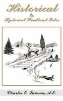 Historical & Hysterical Woodland Tales 1418485950 Book Cover