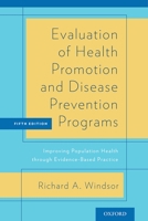 Evaluation of Health Promotion and Disease Prevention Programs: Improving Population Health Through Evidence-Based Practice 0190235071 Book Cover