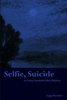 Selfie, Suicide: or Cairey Turnbull's Blue Skiddoo 1797819178 Book Cover