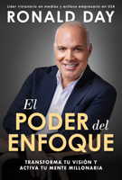 El poder del enfoque: Transforma tu vida y activa tu mente millonaria / The Power of Focus: Transform Your Life and Activate Your Millionaire Mind B0G396YFQ4 Book Cover