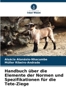Handbuch über die Elemente der Normen und Spezifikationen für die Tete-Ziege (German Edition) 6207939476 Book Cover