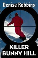 Killer Bunny Hill 160318130X Book Cover
