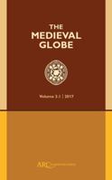 The Medieval Globe Vol. 3 Part 1 1641891254 Book Cover