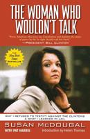The Woman Who Wouldn't Talk: Why I Refused to Testify Against the Clintons & What I Learned in Jail 078671302X Book Cover
