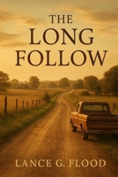 The Long Follow (The Whispered Invitation Series) B0FQPPSZY3 Book Cover