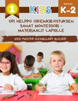 Opi helppo oikeinkirjoituksen sanat Montessori -materiaalit lapsille Kids Master Vocabulary Builder: Iso värikäs kirja perussanastosta. Ensimmäisen kä B08BW8KVV3 Book Cover
