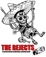 The Rejects: A professional underdog coloring book 1651129665 Book Cover