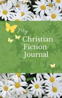 My Christian Fiction Journal 0989843882 Book Cover