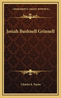 Josiah Bushnell Grinnell 116317906X Book Cover