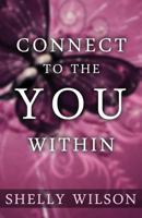 Connect to the YOU Within 0615806384 Book Cover