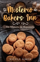 El Misterio de Bakers Inn: Un Misterio de Repostería (Spanish Edition) B0CW1K28NX Book Cover