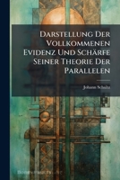 Darstellung Der Vollkommenen Evidenz Und Schärfe Seiner Theorie Der Parallelen 1141697343 Book Cover