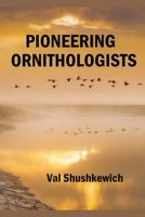 Pioneering Ornithologists B0CQHQ5NRR Book Cover