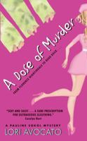 A Dose of Murder (Pauline Sokol Mystery, Book 1) 0060731656 Book Cover