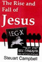 The Rise and Fall of Jesus 0952151219 Book Cover