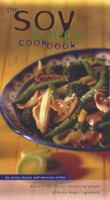 The Soy Sauce Cookbook: Explore the Flavor-Enhancing Power of Asia's Magic Ingredient 1568362994 Book Cover