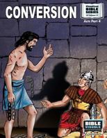 Conversion: New Testament Volume 17: Acts Part 4 1641040181 Book Cover