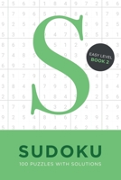 Sudoku 100 Puzzles with Solutions. Easy Level Book 2: Problem solving mathematical travel size brain teaser book - ideal gift 1693659735 Book Cover