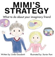 MIMI'S STRATEGY What to do about your imaginary friend 1953255086 Book Cover