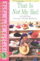 That Is Not My Hat (Real Kid Readers: Level 1) 0761320334 Book Cover