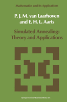 Simulated Annealing: Theory and Applications (Mathematics and Its Applications)