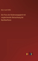 Die Flora der Bodenseegegend mit vergleichender Betrachtung der Nachbarfloren 3368503669 Book Cover