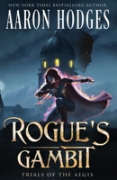 Rogue's Gambit (Trials of the Aegis) 1991018312 Book Cover