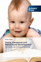 Social, Emotional and Behavioural Development: The Journey Into an Educational Setting 6138931629 Book Cover