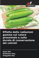 Effetto delle radiazioni gamma sul valore prossimale e sulla durata di conservazione dei cetrioli (Italian Edition) 6209516742 Book Cover