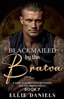 Blackmailed by the Bratva: A Dark Russian Mafia Romance (Volkov Bratva) B0FCPFHQTL Book Cover