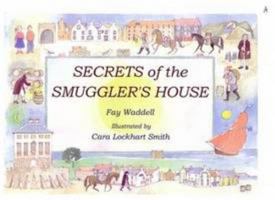Secrets of the Smuggler's House 0955269695 Book Cover