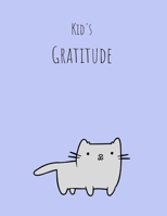 Kid's Gratitude: Mindfulness and Happiness Journal - Activities Education and Learning Fun (110 pages, 8.5 x 11) Cute Kitty Cover 1655596284 Book Cover