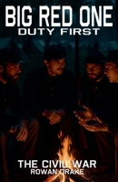 Big Red One, The Civil War (The Big Red One, Duty First) B0FN2CRK5B Book Cover