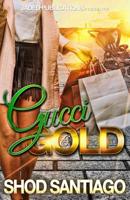 Gucci and Gold 1515151077 Book Cover