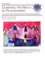 Learning the Skills of Peacemaking: A K-6 Activity Guide to Resolving Conflicts, Communicating, & Cooperating 091519046X Book Cover