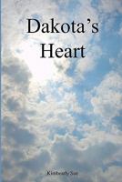 Dakota's Heart 1440414491 Book Cover