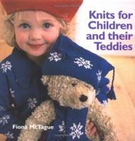 Knits for Children and Their Teddies 1564774856 Book Cover