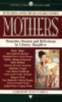 Mothers: Memories, Dreams and Reflections by Literary Daughters (Mentor) 0451626095 Book Cover