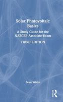 Solar Photovoltaic Basics: A Study Guide for the NABCEP Associate Exam 1032288515 Book Cover