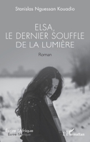 Elsa, le dernier souffle de la lumière (Écrire l'Afrique) (French Edition) 2336627124 Book Cover
