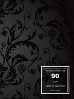 Votre Journal de 90 Jours Vers Le Succ�s 1496959272 Book Cover