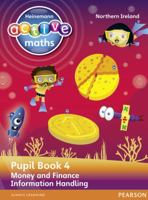 Heinemann Active Maths Northern Ireland - Key Stage 2 - Beyond Number - Pupil Book 4 - Money and Finance & Information Handling 0435077422 Book Cover