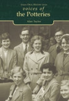 Voices of the Potteries (Tempus Oral History) 0752422766 Book Cover